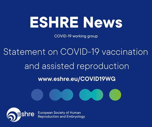 Nouvelle déclaration sur la vaccination contre le COVID-19 et la Procréation Médicalement Assistée- 12 Janvier 2021 et 9 Février 2021